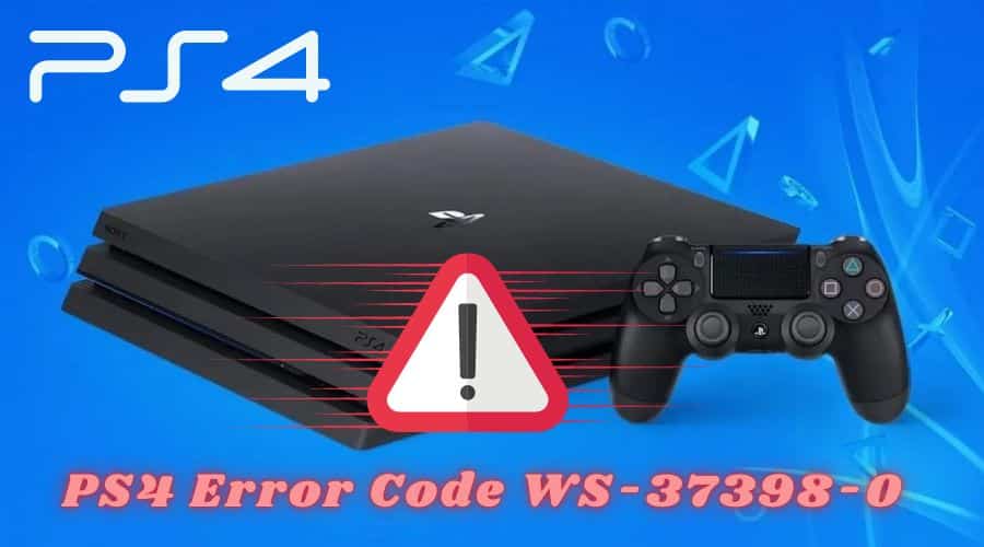 8 Easy Methods To Fix PS4 Error Code WS-37398-0